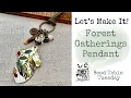 Forest Gatherings Pendant Jewelry-Making Tutorial