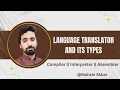 Language Translator and its Types Programming Basics