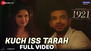 kuch iss tarah full video 1921 zareen khan u0026 karan kundrra arnab dutta harish sagane