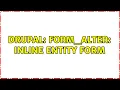 Drupal form - alter Inline entity Form 2 Solutions