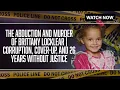 The Abduction and Murder of Brittany Locklear Corruption Cover-Up and 26 Years Without Justice