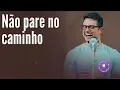 Download Lagu Não pare no caminho - Deive Leonardo