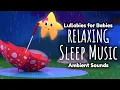 Download Lagu 10 Hours Super Relaxing Baby Music - Ambient Sleep Music - Bedtime Lullaby For Sweet Dreams