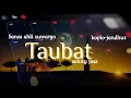 Lagu TAUBAT/SANES AHLI SUARGO KOPLO JANDHUT VERSION COVER KENDANG ANDROID GLERR..