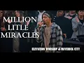 Download Lagu MILLION LITTLE MIRACLES - ELEVATION WORSHIP \u0026 MAVERICK CITY | LEGENDADO TRADUÇÃO PORTUGUÊS BR/INGLÊS