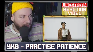 ykb practise patience uk reaction u0026 analysis video requested live clip
