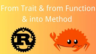 Rust From Trait from Function into Method Tutorial 086