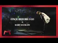 Download Lagu Barry Manilow - Once Before I Go (Official Visualizer)