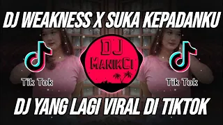 Download DJ WEAKNESS X SUKA KEPADAKU X MAAFKAN AKU YANG DULU X MELODY VIRAL TIKTOK TERBARU 2024 MP3