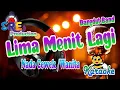 Download Lagu Lima Menit Lagi Karaoke DangdutBand Nada Cewek | Cipt. Fazal Dath