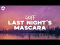 Download Lagu Griff - Last Night's Mascara | Lyrics