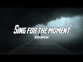 Download Lagu Sing for the moment - nobody believes in you, you lost again and again and again