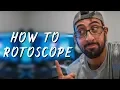 HOW TO ROTOSCOPE - VFX BASICS EPISODE 1
