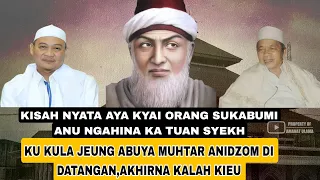 Download 🔴 KISAH  KYAI ANU NGAHINA KA TUAN SYEKH || ABUYA UCI TURTUSI MP3