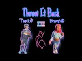 ShantiiP TarioP - Throw It Back Abow