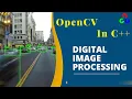 Digital image processing using OpenCV in C OpenCV full Tutorial