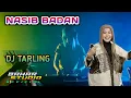 Download Lagu NASIB BADAN - DIANA SASTRA // DJ TARLING REMIX