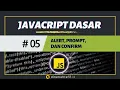 Alert Prompt dan Confirm - 05