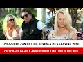 Producer Jon Peters reveals he s leaving wife of 12 days Pamela Anderson 10 million in his will