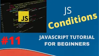 Learn Conditional Statements In JavaScript Beginner JavaScript Tutorial 2020