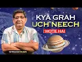 Exalted Debilitated Planets in BNN Astrology Astro Rajeev Arora