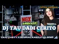 Download Lagu DJ TAU DADI CERITO ‼️‼️ TRAP PARTY SPESIAL KARNAVAL TERBARU LAGI VIRAL