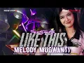 Lagu DJ LIKE THIS X MUGWANTI FULL MELODY NYENI OTNAIRA STYLE || COCOK BUAT KARNAVAL DAN CEK SOUND