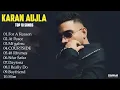 Karan Aujla 2025 Top All Songs  New Punjabi Songs   Karan Aujla Jukebox