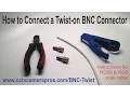 How to Connect a Twist-on BNC Connector