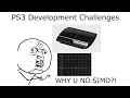 Why was the PS3 Difficult to Develop Games For