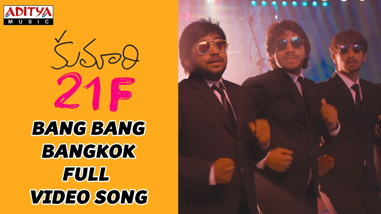 Bang Bang Bangkok Full Video Song || Kumari 21F || Devi Sri Prasad, Raj Tarun, Hebah Patel Bang Bang Bangkok Full Video Song || Kumari 21F || Devi Sri Prasad, Raj Tarun, Hebah Patel