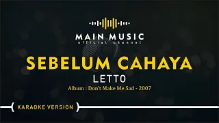 Download LETTO - SEBELUM CAHAYA (Karaoke Version) MP3