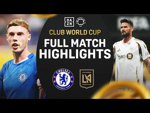 Video Thumbnail: Chelsea Secure a 2-0 Victory Over LAFC | FIFA Club World Cup