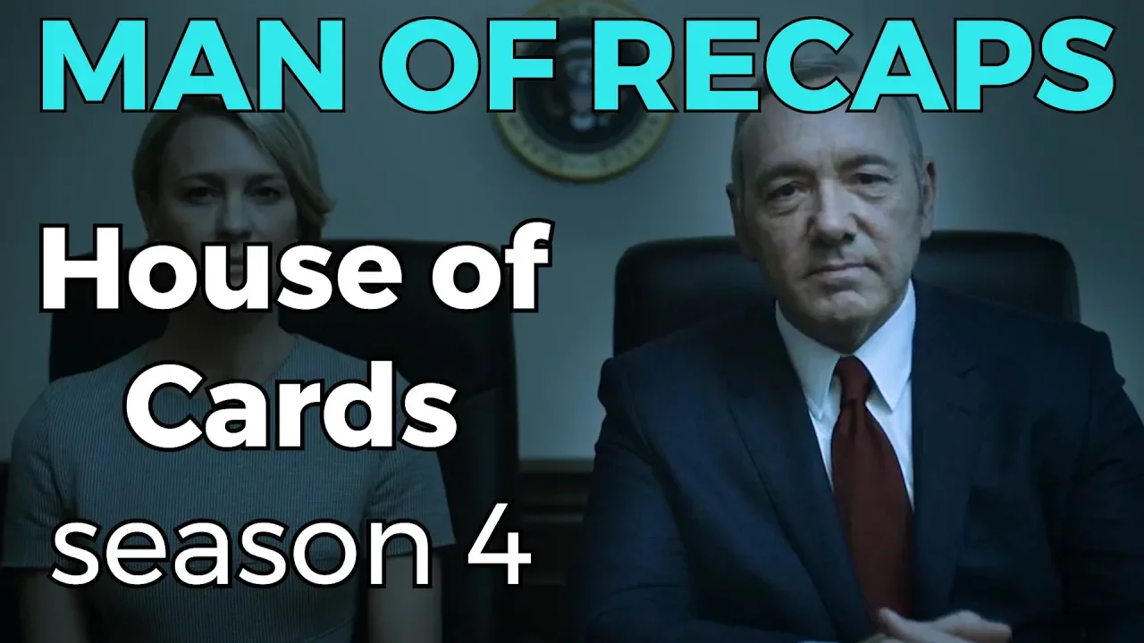 RECAP!!! - House of Cards: Season 4