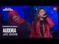 Download Lagu [Persembahan Penuh] AUDDRA - LIKE JENNIE | TALK TO MY MANAGER