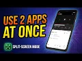 How to Use 2 Apps at Once on Android