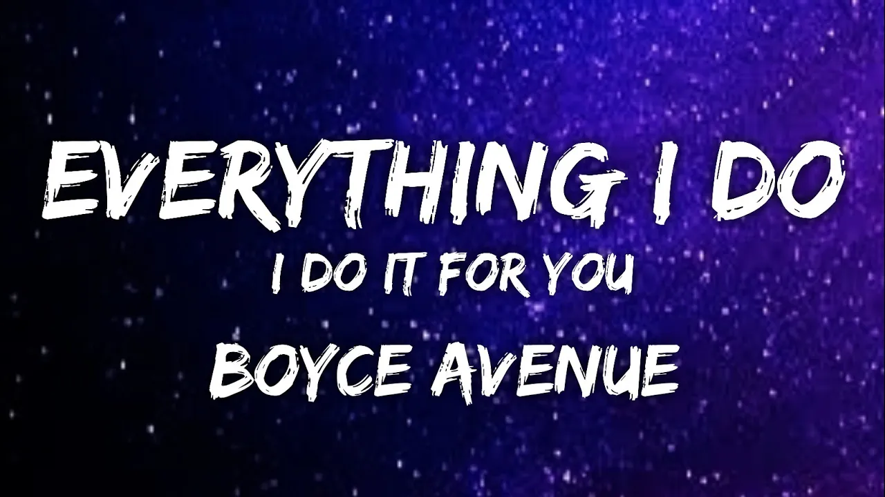 Boyce Avenue -(Everything I Do) I Do It For You (Lyrics)