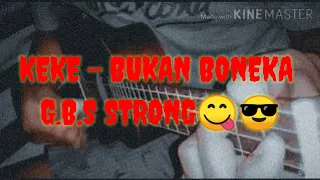 Download KEKE - BUKAN BONEKA COVER KENTRUNG/UKULELE BY G.B.S STRONG MP3