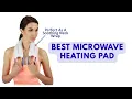Best Microwave Heating Pad 2026 Natural Pain Relief for Back Neck Cramps