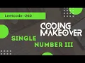 Single Number III Leetcode 260 Bit Manipulation