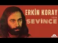 Erkin Koray - Sevince (Official Audio)