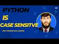 Case sensitive PYTHON