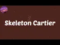 (Lyrics) Skeleton Cartier - Popcaan