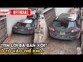 Lagu “Tin Lời Bà Bán Xôi”, Chiếc Ô Tô Kẹt Cứng Giữa Ngõ Hẹp | Tin tức SaigonTV