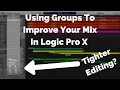Using Groups in Logic Pro X Improve Your Mix with Tighter Editing