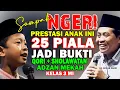Lagu juara sejati tampil dengan 25 piala sebagai bukti, adzan, surat pendek, di pengajian kh. anwar zahid