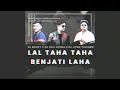 Download Lagu LAL TAHA TAHA BENJATI LAHA (TAPORI EDM MIX) DJ ROCKY X DJ NILU HYDRA X DJ LITAN TALCHER