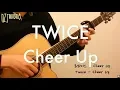 Download Lagu (2016 Ver) TWICE - Cheer Up | Fingerstyle Guitar Cover