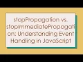 stopPropagation vs stopImmediatePropagation Understanding Event Handling in JavaScript