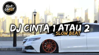Download DJ CINTA 1 ATAU 2 REMIX SLOW VIRAL TIKTOK ( DJ Teguh Palepi ) MP3